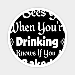 Funniest Santa Sees You - Xmas Drinking design Magnet